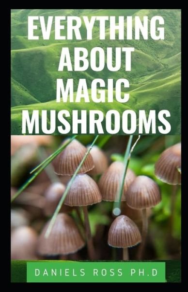 Cover for Daniels Ross Ph D · Everything about Magic Mushroom (Pocketbok) (2020)