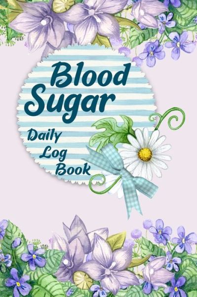 Cover for Annette Katelace · Blood Sugar Daily Log Book (Paperback Book) (2020)