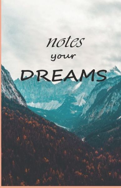 Note your dreams great picture will be your future - Flex - Books - Independently Published - 9798608214875 - February 2, 2020