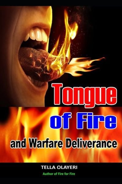 Cover for Tella Olayeri · Tongue of Fire and Warfare Deliverance (Paperback Book) (2020)