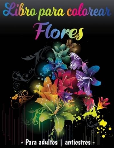 Cover for Holaflores Adultos · Libro para colorear Flores Para Adultos Antiestres (Taschenbuch) (2020)