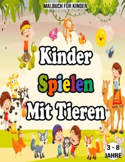 Cover for Esthere Bq · Kinder Spielen Mit Tieren (Paperback Book) (2020)