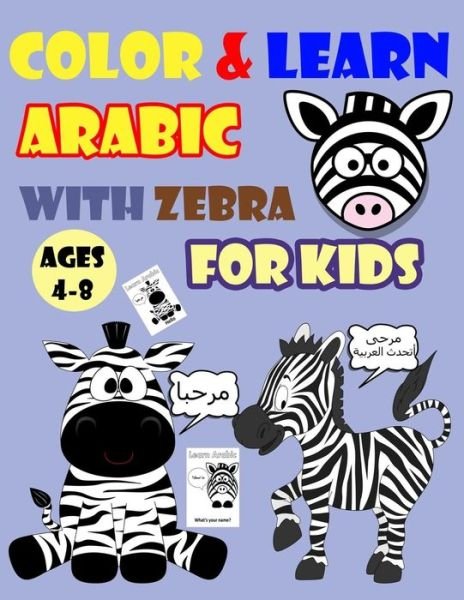 Cover for Gogo Dada Coloring Books · Color &amp; Learn Arabic with Zebra for Kids Ages 4-8 (Paperback Bog) (2020)