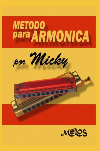 Metodo Para Armonica - Micky - Livros - Independently Published - 9798666689875 - 16 de julho de 2020