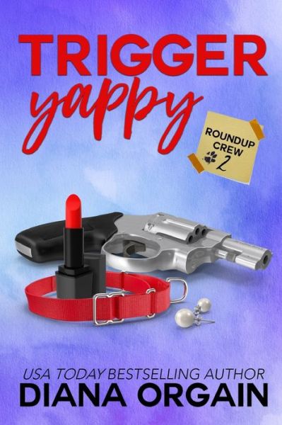 Trigger Yappy - Diana Orgain - Boeken - Independently Published - 9798681963875 - 1 september 2020