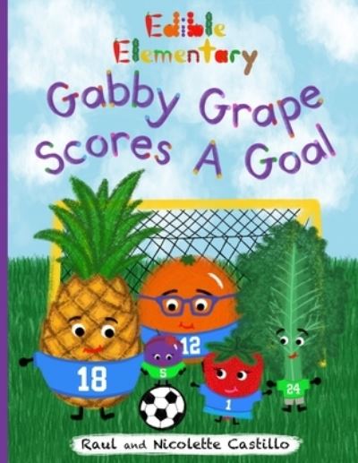 Cover for Raul Castillo · Gabby Grape Scores a Goal (Paperback Book) (2020)