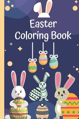 Cover for Ilays Pub · Easter Coloring book: For Ages 1- 4: Beautiful, fun and different coloring for young children at home. 31 Unique . 6 x 9 in. (Paperback Book) (2021)