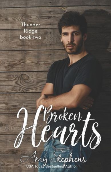 Cover for Amy Stephens · Broken Hearts (Thunder Ridge Series, book two) - Thunder Ridge (Paperback Book) (2022)