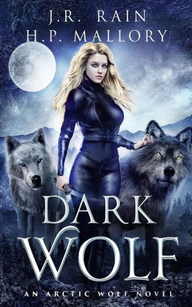 Cover for H P Mallory · Dark Wolf - Arctic Wolf Trilogy (Taschenbuch) (2022)