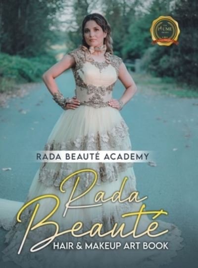 Cover for Rada Beaute Academy · Rada Beauté Hair &amp; Makeup Art Book (Bog) (2022)