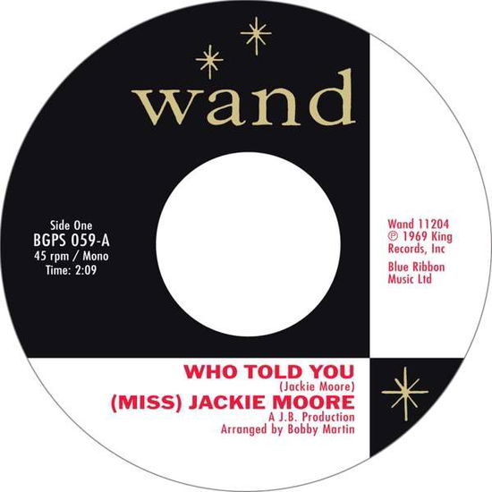 Who Told You / The Same Change - (Miss) Jackie Moore - Musik - BGP - 0029667021876 - 31. maj 2019