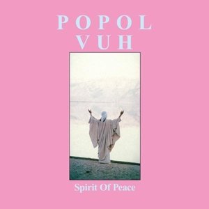Cover for Popol Vuh · Spirit Of Peace (LP) [Limited edition] (2017)
