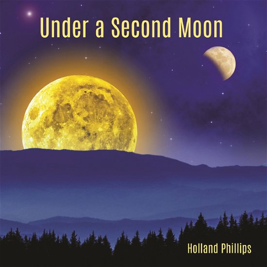 Cover for Holland Phillips · Under a Second Moon (CD) (2020)