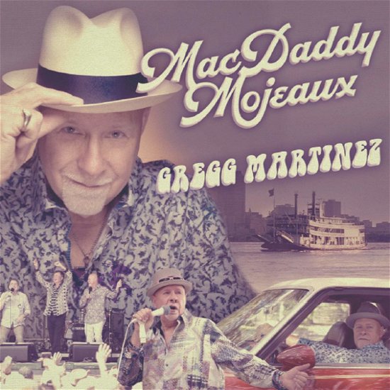 Cover for Gregg Martinez · Macdaddy Mojeaux (CD) (2020)