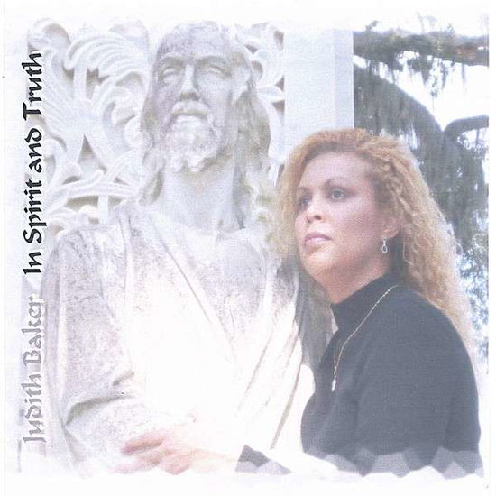 Cover for Judith Baker · In Spirit &amp; Truth (CD) (2006)