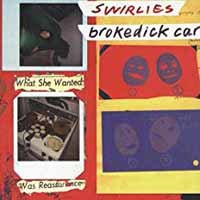 Cover for Swirlies · Swirlies Brokedick Car (7&quot;) (2018)