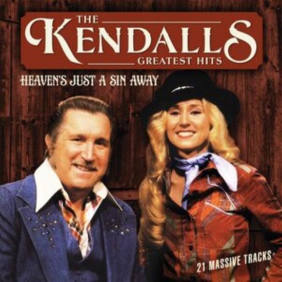 Greatest Hits Volume 1: Heavens Just A Sin Away - Kendalls - Musikk - ACE RECORDS - 0735850001876 - 26. oktober 2018