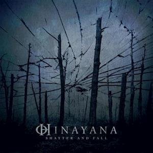 Cover for Hinayana · Shatter And Fall (LP) (2023)