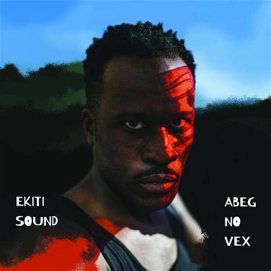Cover for Ekiti Sound · Abeg No Vex (LP) (2019)