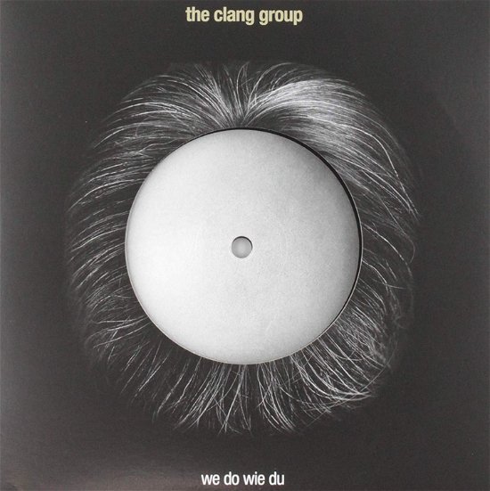 Cover for Clang Group · We Do Wie Du (LP) (2019)
