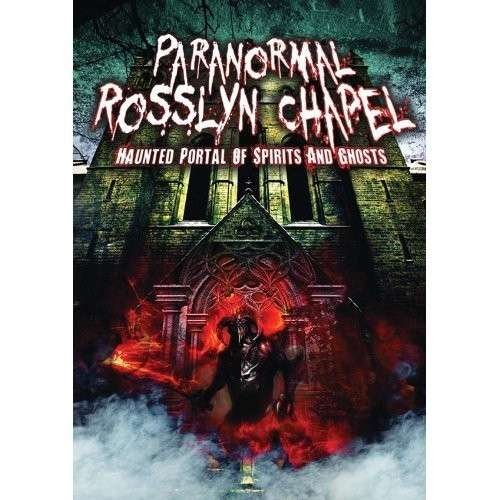 Cover for Paranormal Rosslyn Chapel: Haunted Portal of · Paranormal Rosslyn Chapel (DVD) (2015)