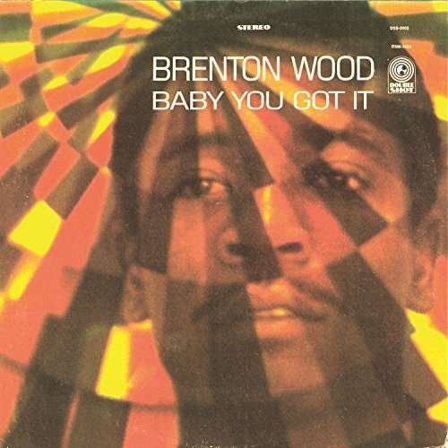 Cover for Brenton Wood · Baby You Got It (LP) [Reissue edition] (2017)