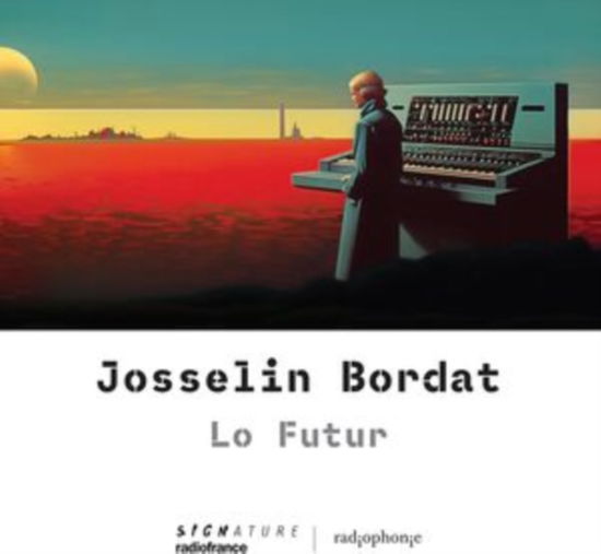 Josselin Bordat: Lo Futur - Josselin Bordat - Music - SIGNATURE - 3415820000876 - August 23, 2024