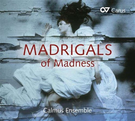 Cover for Calmus Ensemble · Madrigals of Madness (CD) (2014)
