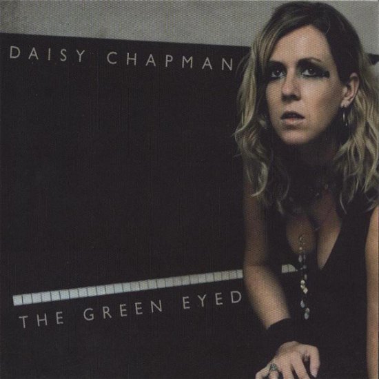Green Eyed - Daisy Chapman - Musik - SONGS & WHISPERS - 4024572397876 - 12. januar 2018