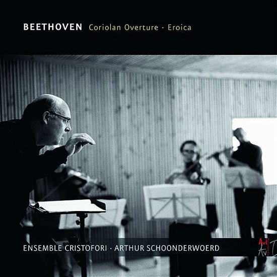 Ensemble Cristofori & Arthur Schoonderwoerd · Beethoven, Coriolan Overture, Eroica (CD) (2021)