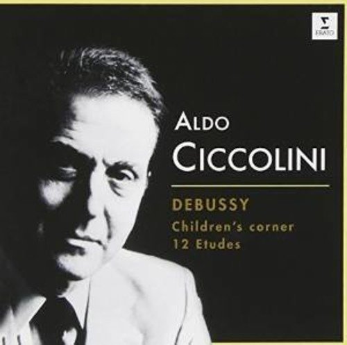 Cover for Aldo Ciccolini · Debussy: Children's Corner. 12 Etude (CD) [Reissue edition] (2015)
