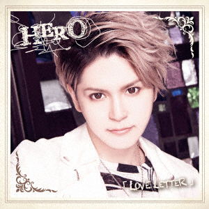 Cover for Hero · Love Letter (CD) [Japan Import edition] (2016)