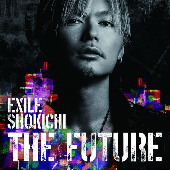 Cover for Exile Shokichi · The Future &lt;limited&gt; (CD) [Japan Import edition] (2016)