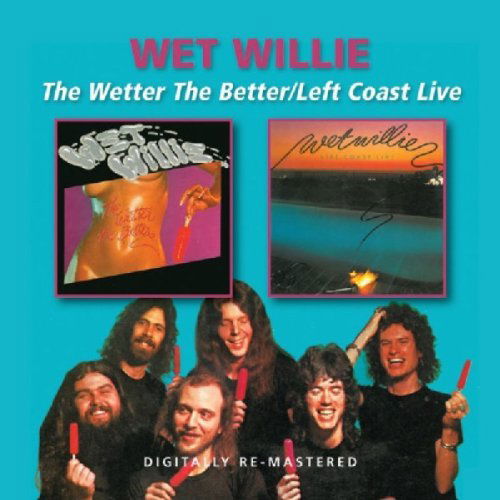 The Wetter The Better - Wet Willie - Musiikki - BGO RECORDS - 5017261210876 - maanantai 4. maaliskuuta 2013