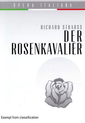 Opera Italiana: Der Rosenkavalier - Richard Strauss - Filmes - KALEIDOSCOPE - 5021456183876 - 7 de março de 2012