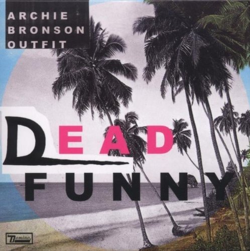 Cover for Archie Bronson Outfit · Dead Funny (12&quot;)