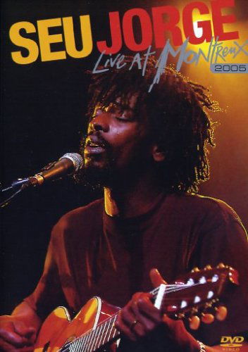 Live At Montreux 2005 - Seu Jorge - Filmy - EAGLE VISION - 5034504958876 - 7 sierpnia 2018