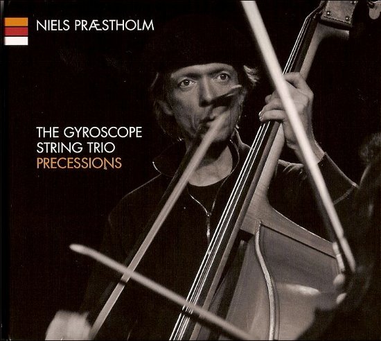The Gyroscope String Trio, Precessions - Niels Praestholm - Musiikki - GTW - 5707471017876 - tiistai 22. toukokuuta 2012