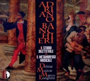 Banchieri / Delitiae Musicae Ensemble / Longhini · Il Studio Dilettevole & II Metamorfosi Musicale (CD) (2010)