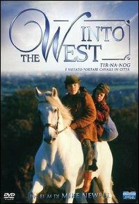 Cover for Into The West · Tir-Na-Nog - E' Vietato Portare Cavalli In Citta' (DVD) (2009)