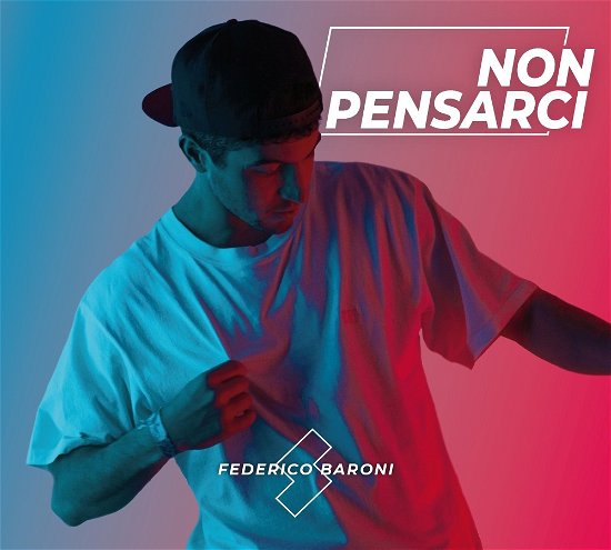 Cover for Federico Baroni · Non Pensarci (CD) (2019)