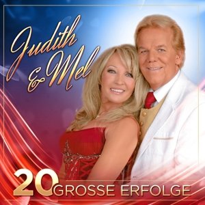Cover for Judith &amp; Mel · 20 Grosse Erfolge (CD) (2016)