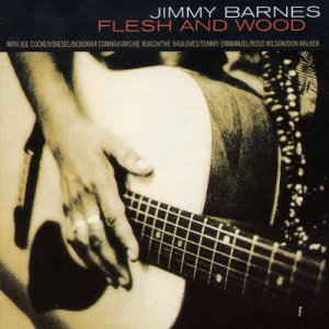 Cover for Jimmy Barnes · Flesh &amp; Wood (CD) (2020)