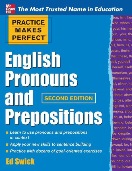 Practice Makes Perfect English Pronouns and Prepositions, Second Edition - Ed Swick - Libros - McGraw-Hill Education - Europe - 9780071753876 - 16 de marzo de 2011