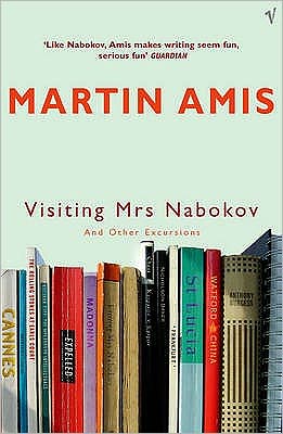 Visiting Mrs Nabokov And Other Excursions - Martin Amis - Bøger - Vintage Publishing - 9780099461876 - 7. april 2005