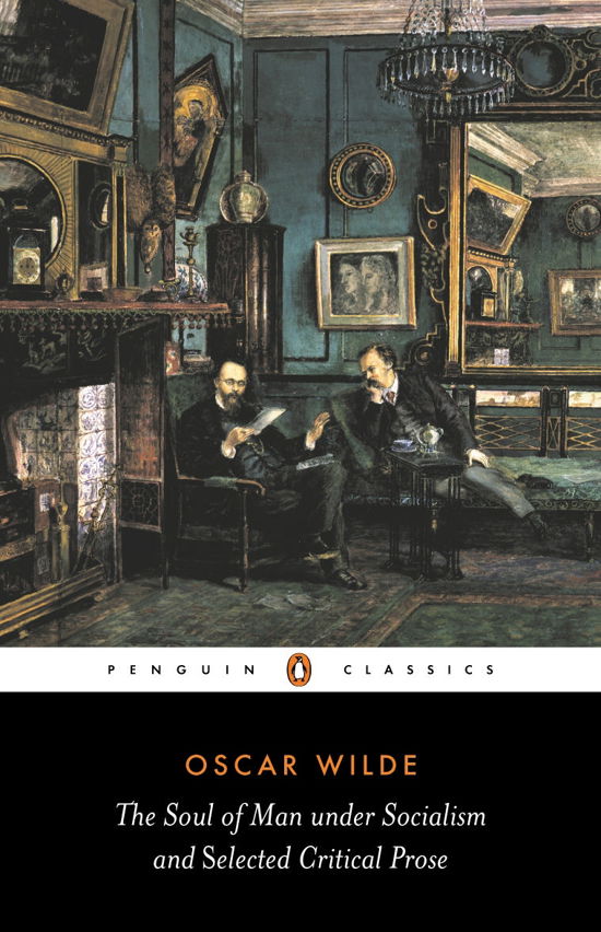 Cover for Oscar Wilde · The Soul of Man Under Socialism and Selected Critical Prose (Taschenbuch) (2001)