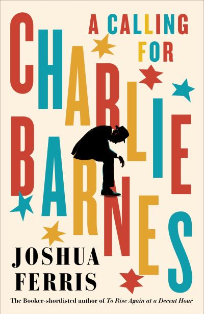 Cover for Joshua Ferris · A Calling for Charlie Barnes (Paperback Book) (2021)