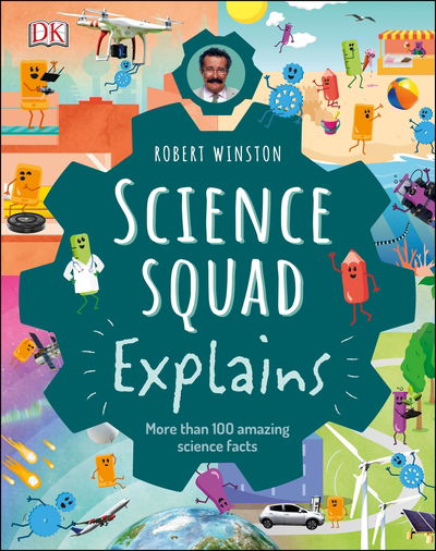 Cover for Robert Winston · Robert Winston Science Squad Explains: Key science concepts made simple and fun (Gebundenes Buch) (2020)