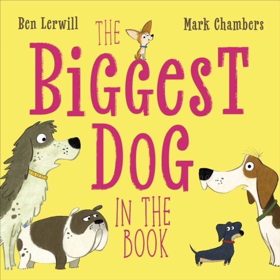 Cover for Ben Lerwill · The Biggest Dog in the Book (Taschenbuch) (2025)