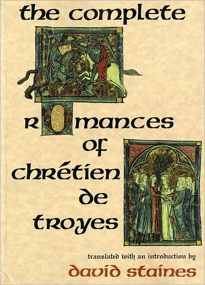 Cover for David Staines · The Complete Romances of Chretien de Troyes (Taschenbuch) [New edition] (1991)